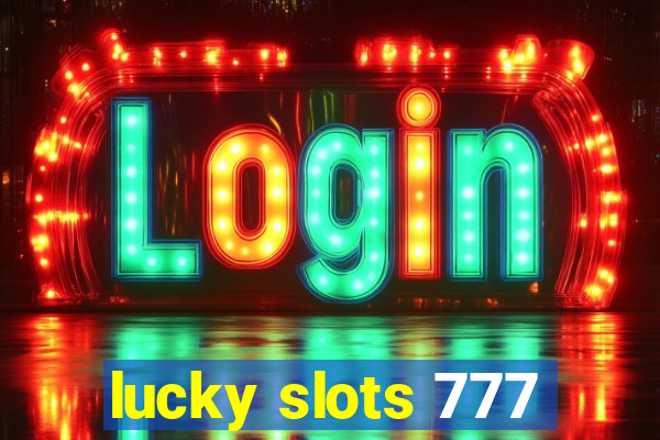 lucky slots 777